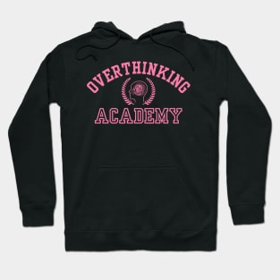 Overthinking Academy Hoodie